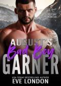 August’s Bad Boy: Garner (Bad Boys of Mustang Mountain #8)