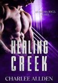 Healing Creek (Arena Dogs #3)
