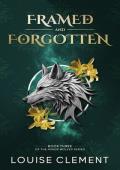 Framed and Forgotten (Ashen Wolves #3)