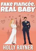 Fake Fiancée, Real Baby (Princes of Passion #3)