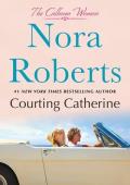 Courting Catherine (The Calhoun Women #1)