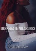 Desperate Measures (Mulholland Falls #2)