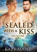 Sealed With A Kiss (GSC In Love #5)