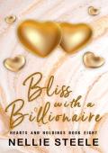 Bliss with a Billionaire (Hearts and Holdings #8)