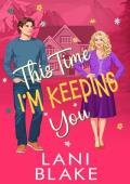 This Time I’m Keeping You