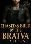 Chased & Bred by the BRATVA (Bred by the BRATVA #4)