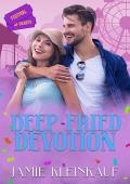 Deep Fried Devotion (Festival of Hearts #3)