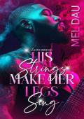 His Strings Make Her Legs Sing