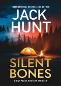 Silent Bones (High Peaks Murder, Mystery and Crime Thrillers #7)