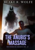 The Anubis&#8217;s Massage (Bathhouse Beasts #2)