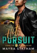 Hot Pursuit (Love To The Rescue #1)