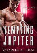 Tempting Jupiter (Arena Dogs #2)