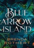 Blue Arrow Island (Blue Arrow Island #1)