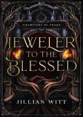 Jeweler to the Blessed (Champions of Chaos #1)