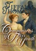 Companions of Their Youth (Pride and Prejudice “What if?” Variations #9)