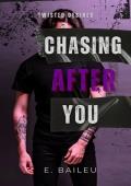 Chasing After You (Twisted Desires #3)