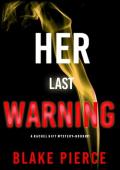 Her Last Warning (Rachel Gift #21)