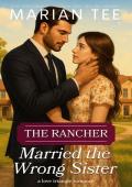 The Rancher Married the Wrong Sister (Billionaires of Evergreen, Texas #13)