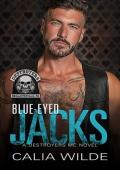 Blue-Eyed Jacks (Destroyers MC: Skilletsville PA #1)