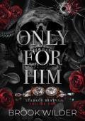 Only for Him (Starkov Bratva #1)