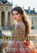 A Duke Reformed (Icy Dukes #3)