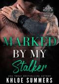 Marked by my Stalker (Inked and Possessive. Rugged Mountain Ink #1)
