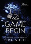 Let the Game Begin (Kiss Me Like You Love Me #1)