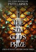 The Sun God’s Prize (Child of Scale and Fire #3)