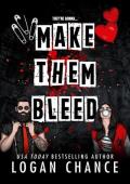 Make Them Bleed (Pretty Deadly Things #1)