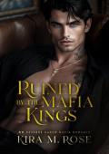 Ruined By the Mafia Kings (Alpha Mafia Kings #1)
