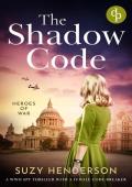 The Shadow Code (Heroes of War #3)