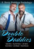 Double Daddies (Dirty Daddies Anthologies #8)