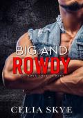 Big and Rowdy (Big Boys Love Curves #1)