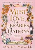 Must Love Libraries and Libations (Moonshine Hollow #2)
