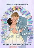 The Last Love Story (Baker Girls #3)