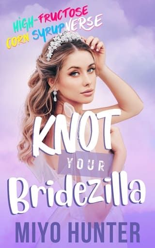 Knot Your Bridezilla (High Fructose Corn Syrup Verse #2)