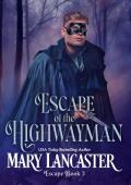 Escape of the Highwayman (Escape #3)