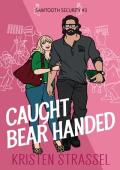 Caught Bear Handed (Sawtooth Security #3)