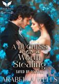 A Duchess Worth Stealing (Saved by Scandal #2)