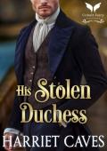 His Stolen Duchess (Stolen by the Duke #7)