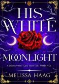 His White Moonlight (Dominant CEO Shifter Romance #1)