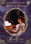 Love’s Refrain at Roslyn Court (Noble Hearts #2)