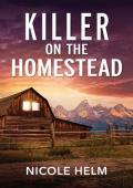 Killer on the Homestead (Bent County Protectors #2)