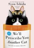 We’ll Prescribe You Another Cat