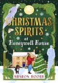 Christmas Spirits at Honeywell House (Ghosts of Rowan Vale #3)
