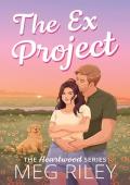 The Ex Project (The Heartwood #3)