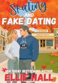 Skating and Fake Dating (Love in Maple Falls #4)