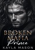 Broken Mafia Prince (His to Break #1)