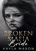 Broken Mafia Bride (His to Break #2)