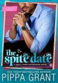 The Spite Date (Small Town Sisterhood #1)